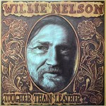 Willie Nelson Tougher Than Leather