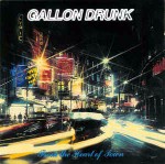 Gallon Drunk From The Heart Of Town