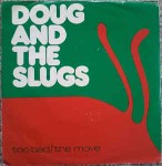 Doug And The Slugs Too Bad