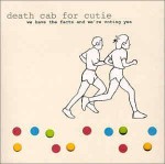Death Cab For Cutie We Have The Facts And We're Voting Yes