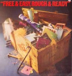 Free Free & Easy, Rough & Ready