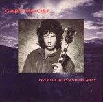 Gary Moore Over The Hills And Far Away