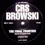 CRS Browski The Final Frontier (Return Of Captain Rock)