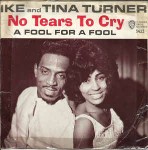 Ike & Tina Turner No Tears To Cry