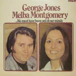 George Jones & Melba Montgomery We Must Have Been Out Of Our Minds