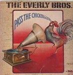 Everly Brothers Pass The Chicken And Listen