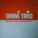 Omni Trio Volume 7 - Beyond The Fundamental