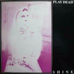 Play Dead Shine