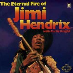 Jimi Hendrix With Curtis Knight The Eternal Fire Of Jimi Hendrix