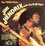Jimi Hendrix With Curtis Knight The Wild One..