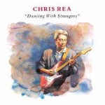Chris Rea Dancing With Strangers