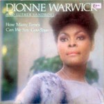 Dionne Warwick And Luther Vandross How Many Times Can We Say Goodbye