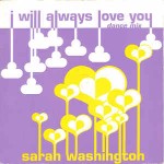 Sarah Washington I Will Always Love You
