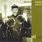 Plug Drum`n`Bass For Papa