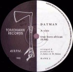 Datman True Born African