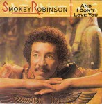 Smokey Robinson And I Don't Love You