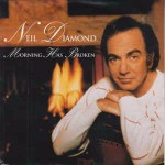 Neil Diamond Morning Has Broken