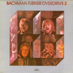 Bachman-Turner Overdrive Bachman-Turner Overdrive II