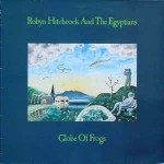 Robyn Hitchcock & The Egyptians Globe Of Frogs