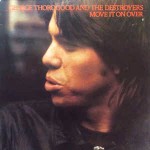 George Thorogood & The Destroyers Move It On Over