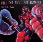 Billion Dollar Babies Battle Axe
