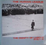 Human League The Dignity Of Labour Pts. 1 - 4