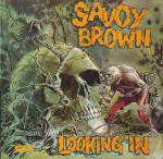 Savoy Brown Looking In
