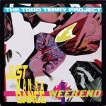 Todd Terry Project Just Wanna Dance / Weekend