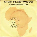 Mick Fleetwood You Weren't In Love