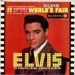 Elvis Presley It Happened At The World's Fair