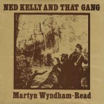 Martyn Wyndham-Read Ned Kelly And That Gang