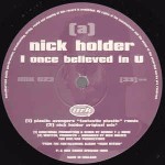 Nick Holder I Once Believed In U