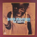 Bob Sinclar The Ghetto (Uptown)