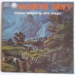 Pete Seeger Western Story Frontier Ballads By Pete Seeger