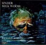 Dylan Thomas With Richard Burton Under Milk Wood