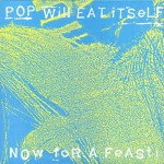Pop Will Eat Itself Now For A Feast!
