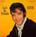 Elvis Presley Let's Be Friends