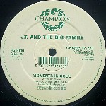 J.T. And The Big Family Moments In Soul