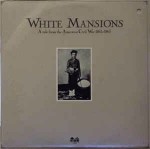 Various White Mansions (A Tale From The American Civil Wa