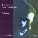 Frank Cunimondo Trio  Echoes