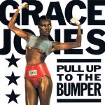 Grace Jones  Pull Up To The Bumper (Remix)