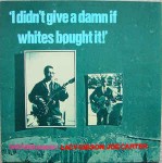Lacy Gibson / Joe Carter  I Didn't Give A Damn If Whites Bought It! - The Ra