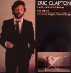Eric Clapton  I've Got A Rock And Roll Heart
