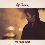 Ry Cooder  The Slide Area