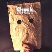 Chuck Dead Famous