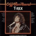 T. Rex  Off The Record With T-Rex