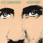 Pete Townshend  Rough Boys