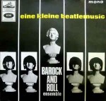 Barock And Roll Ensemble Eine Kleine Beatlemusic