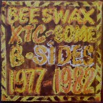 XTC  Beeswax - Some B-Sides 1977-1982