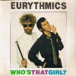 Eurythmics  Who's That Girl?